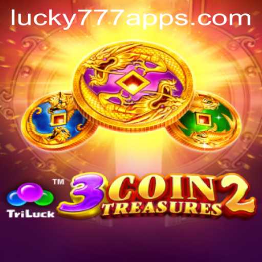 Explore the Exciting World of 3CoinTreasures2 with Lucky777 App