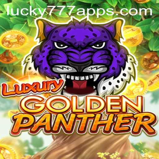 Discover the Exciting World of LUXURYGOLDENPANTHER on Lucky777 App