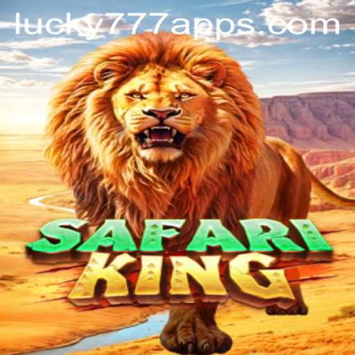 Discover the Adventure of SafariKing on the Lucky777 App