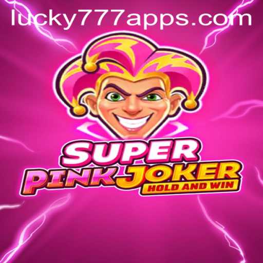 Exploring the Exciting World of SuperPinkJoker and the Lucky777 App