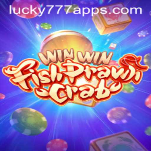 Unlocking the Thrills of WinWinFishPrawnCrab on the Lucky777 App